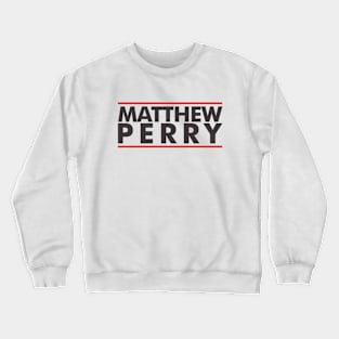 Matthew Perry Crewneck Sweatshirt